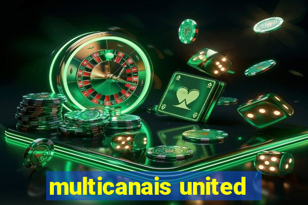 multicanais united